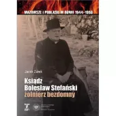 Ksiądz Bolesław Stefański żołnierz bezdomny