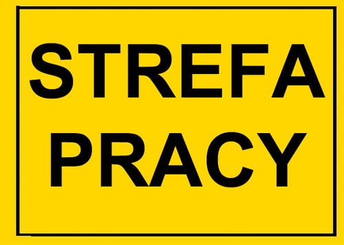 BTO-52 - ZNAK - TABLICA budowlana -  STREFA PRACY na Arena.pl