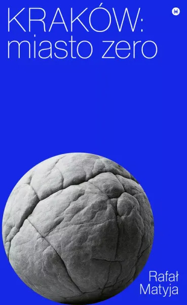Kraków. Miasto zero zdjęcie 1