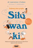 SIŁOWANKI DZIKIE HARCE KTÓRYCH POTRZEBUJE KAŻDA