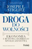 Droga do wolności. Ekonomia i budowa dobrego społeczeństwa