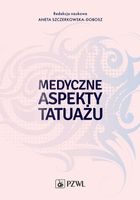 MEDYCZNE ASPEKTY TATUAŻU ANETA SZCZERKOWSKA-DOBO..