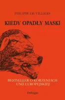 Kiedy Opadły Maski. Bestseller O Korzeniach Unii Europejskiej