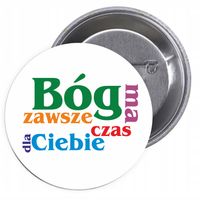 Przypinki buttony BÓG ZAWSZE MA CZAS DLA CIEBIE