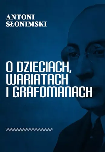 O Dzieciach, Wariatach I Grafomanach na Arena.pl