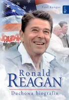 Ronald Reagan. Duchowa Biografia