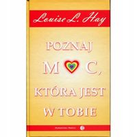 POZNAJ MOC KTÓRA JEST W TOBIE - HAY LOUISE L