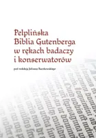 Pelplińska Biblia Gutenberga w rękach badaczy i konserwatorów