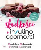 SŁODKOŚCI W INSULINOOPORNOŚCI Makarowska Magdalena