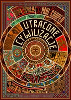 Utracone cywilizacje. Jak rozkwitały i upadały imperia - Paul Cooper