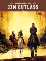 Jim Cutlass. Tom 2. Jean Giraud. Christian Rossi