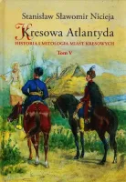 Kresowa Atlantyda. Tom V