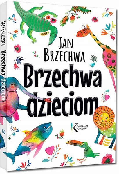 BRZECHWA DZIECIOM / JAN BRZECHWA / TWARDA zdjęcie 1