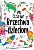 BRZECHWA DZIECIOM / JAN BRZECHWA / TWARDA
