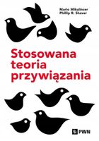 Stosowana teoria przywiązania. Wspieranie rozwoju osobowego przez zdrowe r…