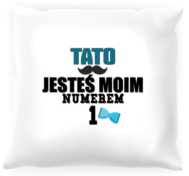 Poduszka Tato jesteś moim numerem 1 zdjęcie 1