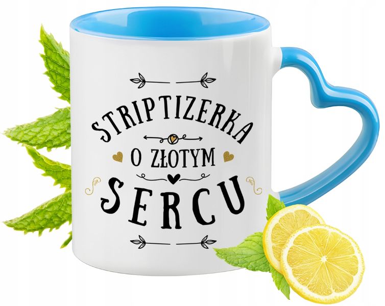 Dla Striptizerki Kubek Błękitny Z Uszkiem W Kształcie Serca Na Prezent zdjęcie 1