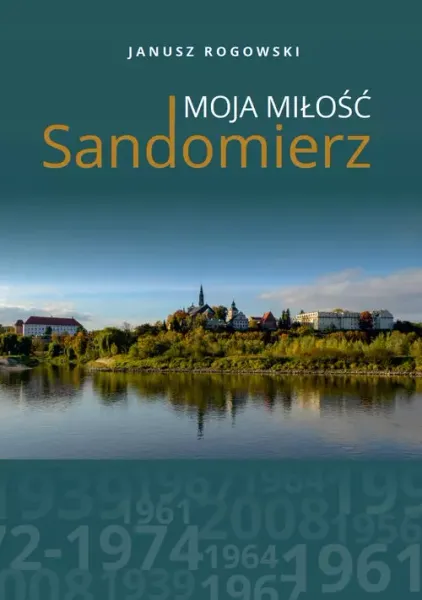 Sandomierz moja miłość zdjęcie 1