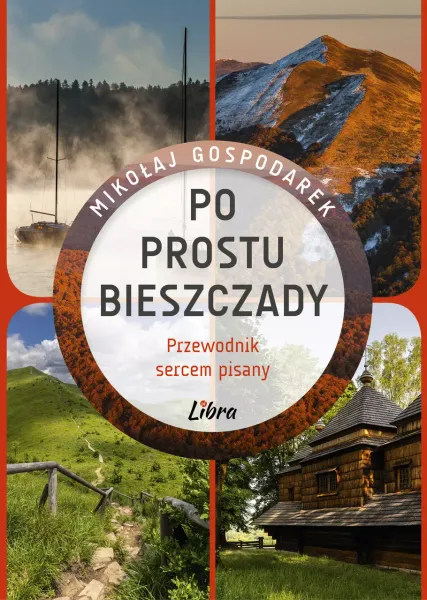 Po prostu Bieszczady. Przewodnik sercem pisany zdjęcie 1
