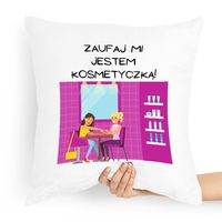 Poduszka Prezent Dla Kosmetyczki Zaufaj Mi Z Nadrukiem Ze Zdjęciem
