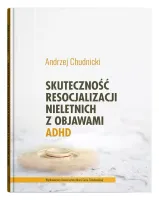 Skuteczność resocjalizacji nieletnich z objawami ADHD