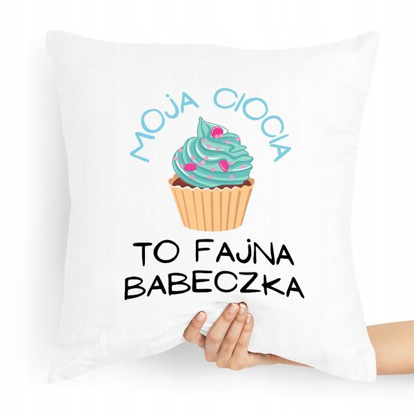 Poduszka Dla Cioci To Fajna Babeczka Prezent Z Nadrukiem Ze Zdjęciem zdjęcie 1