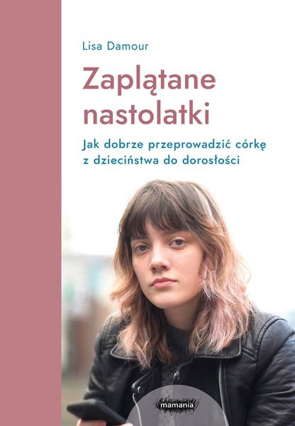 Zaplątane nastolatki Lisa Damour zdjęcie 2