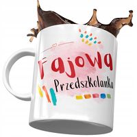 Kubek Dla Przedszkolanki Fajowa Przedszkolanka Z Nadrukiem Ze Zdjęciem