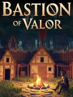 Bastion of Valor (PC) Klucz Steam Kod Bez VPN 24/7