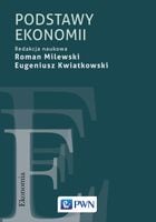Podstawy ekonomii Eugeniusz Kwiatkowski, Roman Milewski