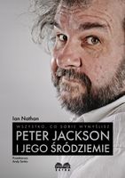 WSZYSTKO, CO SOBIE WYMYŚLISZ: PETER JACKSON I JEGO IAN NATHAN