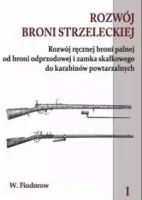 Rozwój broni strzeleckiej. Tom 1