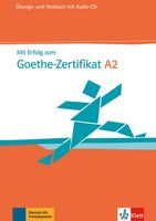 Mit Erfolg zum Goethe-Zertifikat A2 + CD