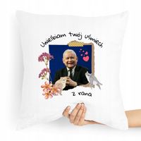 Poduszka Prezesa Pis Kaczyński Miłego Dzionka Z Nadrukiem Ze Zdjęciem