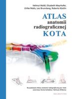 Atlas anatomii radiograficznej kota Helmut Waibl, Elisabeth Mayrhofer, Ulr…