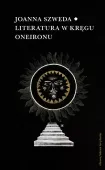Literatura w kręgu Oneironu. Interakcje i nawiązania