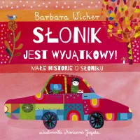 Słonik jest wyjątkowy! Małe historie o Słoniku, tom 2