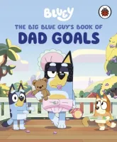 Bluey: The Big Blue Guys Book of Dad Goals