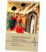 ŚMIERĆ KLINICZNA I INNE STUDIA. . . RED. EUGENIUSZ SAKOWICZ