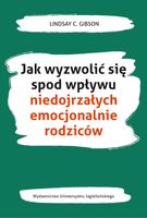 JAK WYZWOLIĆ SIĘ SPOD WPŁYWU NIEDOJRZAŁYCH EMOCJON