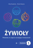 Żywioły. Poziom 1. Materiały na zajęcia rozwijające kreatywność