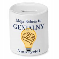 Skarbonka Dla Babci Babcia To Genialny Nauczyciel Z Nadrukiem Ze Zdjęciem