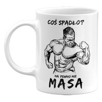 KUBEK COŚ SPADŁO? NA PEWNO NIE MASA, ŚMIESZNE KUBKI, 330ML