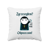 Zgrzeszyłem? Puk puk puk, odpuszczam! - poduszka na prezent dla fanów 1670