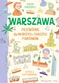 Warszawa. Przewodnik Dla Młodszych I Starszych Podróżników