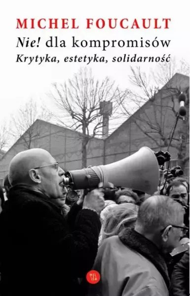 "Nie!" dla kompromisów. Krytyka, estetyka, solidarność zdjęcie 1