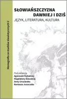 Słowiańszczyzna dawniej i dziś. Język, literatura, kultura Tom 5