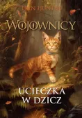 Ucieczka w dzicz. Wojownicy. Tom 1 ilustrowany TW