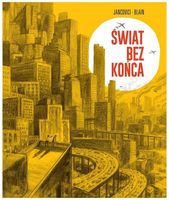 Świat bez końca Jean-Marc Jancovici i Christope Blain