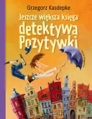 Książka "Jeszcze większa księga detektywa Pozytywki" Jubileuszowe wydanie